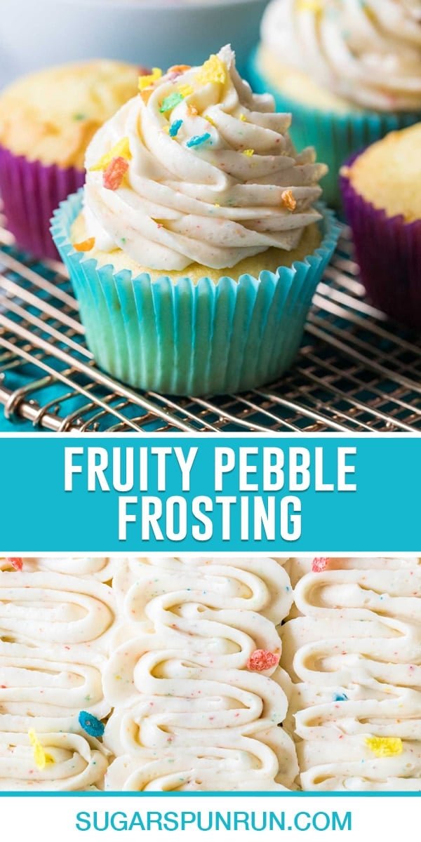 collage of fruity pebble frosting, top image of frosting on top of vanilla cupcake, bottom image of frosting nicely piped in swirl line sprinkled with fruity pebbles