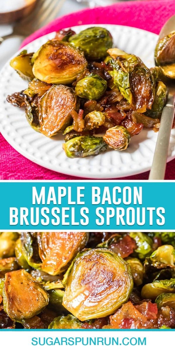 collage of Maple Bacon Brussels Sprouts, top image is of sprouts of white plate, bottom image is a close up of roasted brussels sprouts
