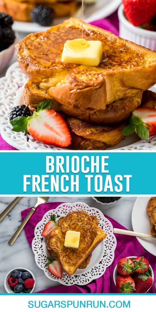 Collage of brioche french toast, top image of slices stakced with butter slice, syrup being poured on, bottom image of french toast on plate photographed from above