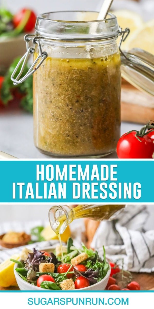 collage of Homemade Italian dressing, top image of jar full of dressing with spoon inside, bottom image is of dressing being poured over a house salad